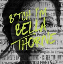 Bella Thorne: Bitch I'm Bella Thorne